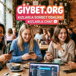 Kızlarla Sohbet Odaları Kızlarla Chat