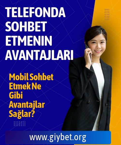Telefonda Sohbet Etmenin Avantajları, Mobil Sohbet Etmek Ne Gibi Avantajlar Sağlar, Anonim Girişle Samimi Sohbet, Geniş Kullanıcı Kitlesine Sahip Aktif Sohbet Odaları, Telefondan Sohbet ile Hayatın Tadını Çıkarın