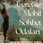 Ücretsiz Mobil Sohbet Odaları, Ücretsiz Mobil Sohbet Odaları ile Anında İletişim, Mobil Sohbet Odalarında Sınırsız İletişim Keyfi 