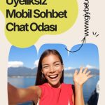 Üyeliksiz Mobil Sohbet Chat Odası, Üye Olmadan Mobil Sohbetle Keyifli Arkadaşlıklar Edinin, Üyeliksiz Hızlı ve Güvenli Mobil Sohbet Chat 