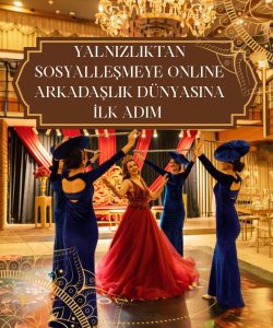 Yalnızlıktan Sosyalleşmeye Online Arkadaşlık Dünyasına İlk Adım, Dijital Çağda Sosyalleşmenin Modern Yöntemi Online Arkadaşlık, Yalnızlık Duygusunu Online Arkadaşlık ile Bitirin 